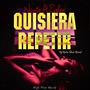 Quisiera Repetir (feat. Eylex)