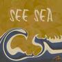 SEE SEA