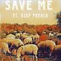 SAVE ME (feat. Asap preach)