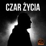 Czar życia (feat. Czapla) [Explicit]