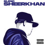 SHEERKHAN (Explicit)