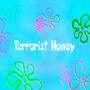 Terrorist Money (Explicit)