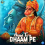 Aaya Tere Dhaam Pe - Single