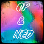 Op & Ned (Explicit)