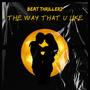 The Way That U Like