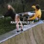 Rap Priviledge (Explicit)