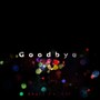 Goodbye (feat. Tay)