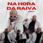 na hora da raiva (Explicit)