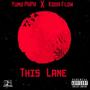 This Lane (feat. Yung PaPa) [Explicit]