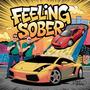 Feeling Sober (Explicit)