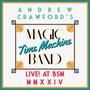 Andrew Crawford's Magic Time Machine Band LIVE! at BSM