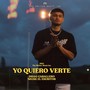 Yo Quiero Verte (Explicit)