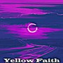 Yellow Faith