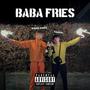 Baba Fries (feat. Babski) [Explicit]