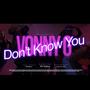 Dont know You (Explicit)