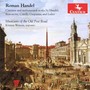 Vocal and Chamber Music - HANDEL, G.F. / BONONCINI, G. / CORELLI, A. / LULIER, G.L. / GASPARINI, F. (Roman Handel) [Musicians of the Old Post Road]