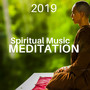 Spiritual Music Meditation 2019