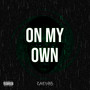 On My Own (Explicit)