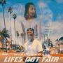 Lifes Not Fair (Explicit)