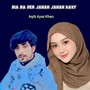 Bia Ba Der Janan Janan Kavy