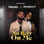No Rely On Me (feat. Chucky P)