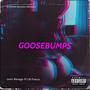 GooseBumps (feat. LB Fresco) [Explicit]