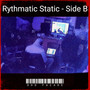 Rythmatic Static - Side B (Explicit)