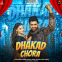 Dhakad Chora (feat. Uttar Kumar & Muskan Thakur)