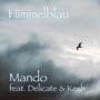 Himmelblau (feat. Delicate & Kesh)