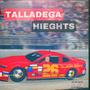 Talladega Hieghts (Explicit)