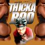 THICKA BOO (Explicit)