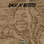 Back N Better (Explicit)