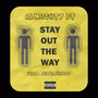 Stay Out The Way (Explicit)