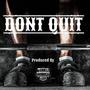 Dont Quit