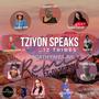 Tziyon Speaks... 12 Tribes Remix (feat. Naava Chavi, Simchah Yahu, LahiYah Serv, Yapah Q, La'Nolia, Tawab Paryah, ZakarYah Zamar, Yarden Iman, NuriYAH One & IshAnah Yapah) [DJ Taz 504 Remix Radio Edit]