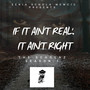 If It Ain't Real It Ain't Right (Explicit)