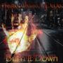 Burn It Down (feat. Chains & Mj JOJO) (Explicit)