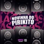 NOVINHA DO PIRIKITO (Explicit)