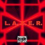 L. A. Z. E. R. (Explicit)