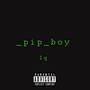 Pip Boy (Explicit)