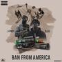 Ban from America (Explicit)