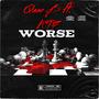 Worse (feat. KT7) [Explicit]