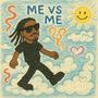 Me vs Me (Explicit)