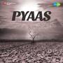 Pyaas (Original Motion Picture Soundtrack)