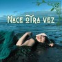 Nace Otra Vez