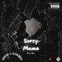 Sorry Mama (Explicit)