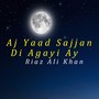 Aj Yaad Sajjan Di Agayi Ay