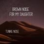 Brown Noise for My Daughter