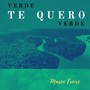 Verde, Te Quero Verde