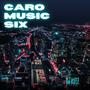 caro music six